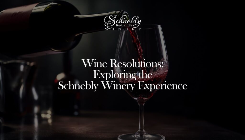 Wine Resolutions: Exploring the Schnebly Winery Experience