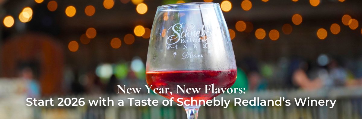 New Year, New Flavors — Schnebly Redland’s Winery